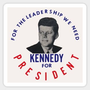 1960 The Leadership We Need, John F. Kennedy Sticker